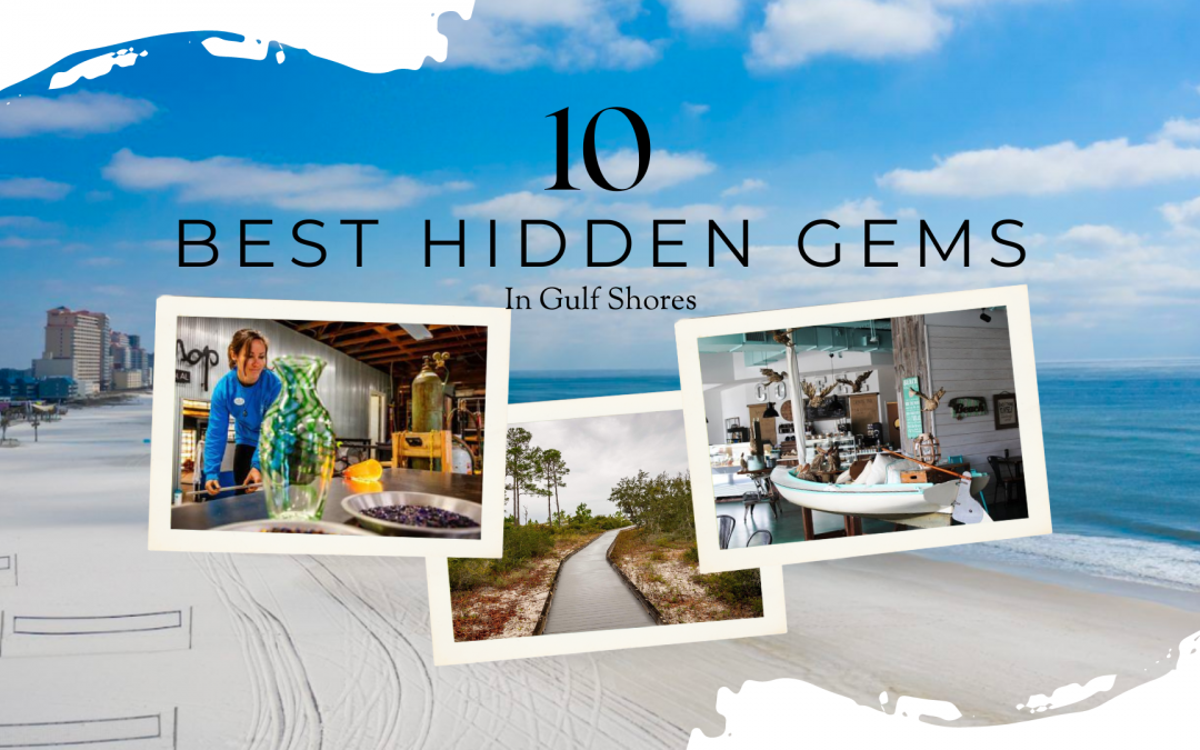 Discovering the Top 10 Hidden Gems of Gulf Shores, Alabama