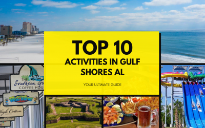 Top 10 Activities in Gulf Shores, AL: Your Ultimate Guide